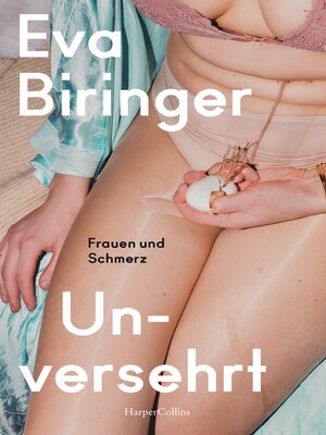 cover image of Unversehrt. Frauen und Schmerz